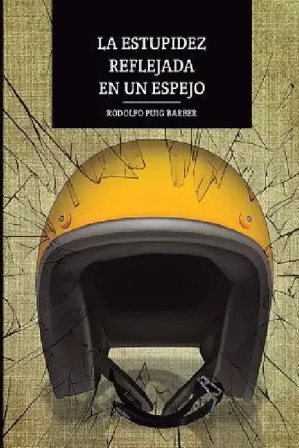 La Estupidez Reflejada En Un Espejo by Puig Santiberi, Eric