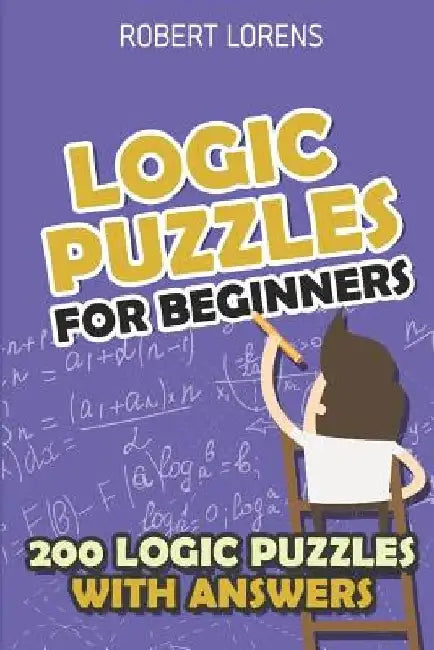 Logic Puzzles for Beginners: Clouds Puzzles - 200 Logic Puzzles with Answers by Robert Lorens