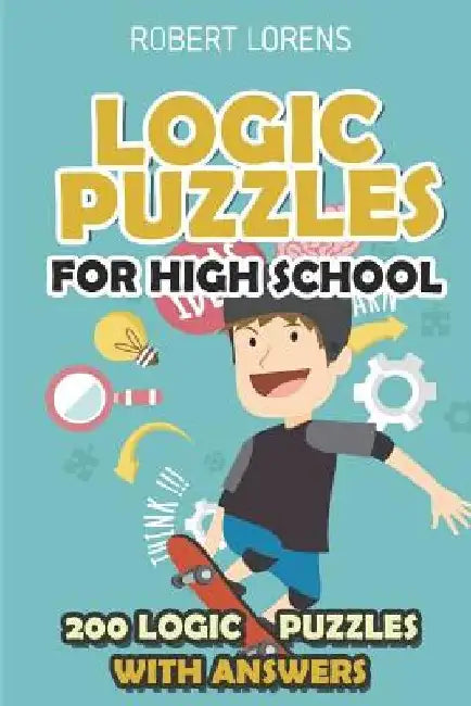 Logic Puzzles for High School: Hashiwokakero Puzzles - 200 Logic Puzzles with Answers by Robert Lorens