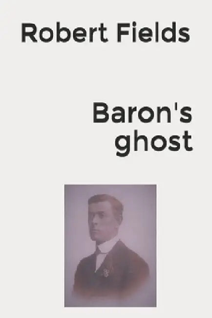 Baron's ghost by Fields, Robert