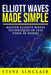 Elliott Waves Made Simple: Master Elliott Waves Techniques In Less Than 48 Hours by Steve Sinclair