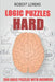 Logic Puzzles Hard: Kin-Kon-Kan Puzzles - 200 Logic Puzzles with Answers by Robert Lorens