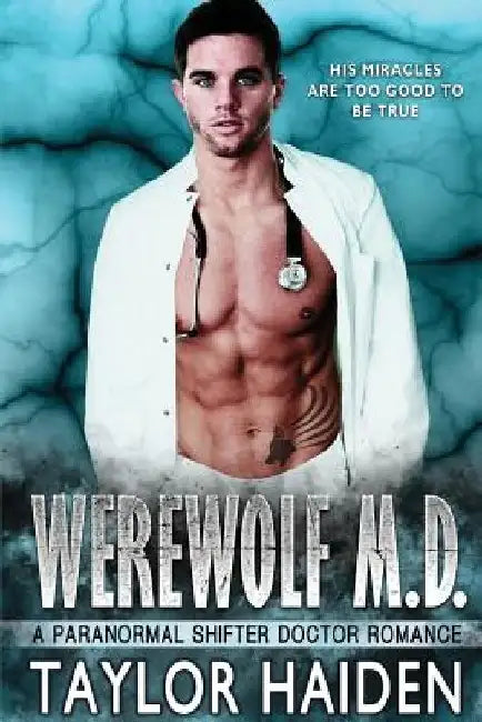 Werewolf M.D.: A Paranormal Shifter Doctor Romance by Taylor Haiden