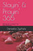Slayin' & Prayin' 365: Working on a Happier You by Daneeka Dychele