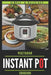 Instant Pot Vegetarian Cookbook: 50 Simple & Delicious Recipes; Enjoy with Your Instant Pot; Includes Nutrition Facts for Every Recipe by Mony S. C.