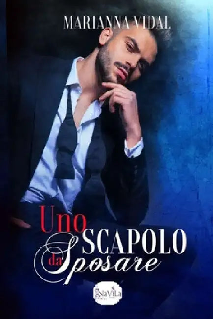 Uno scapolo da sposare by Rose, Liberty