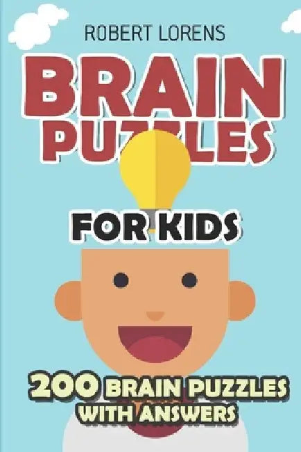 Brain Puzzles for Kids: Minesweeper Puzzles - 200 Brain Puzzles with Answers by Robert Lorens