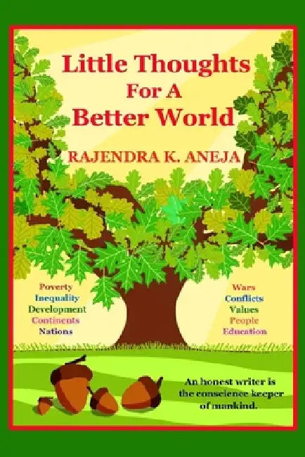 Little Thoughts for a Better World by Rajendra Kumar Aneja