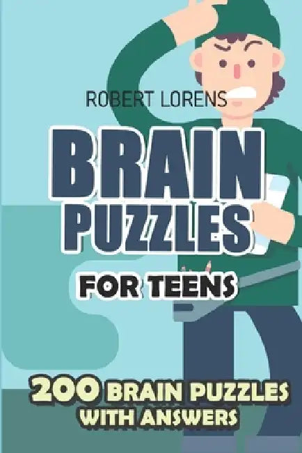 Brain Puzzles for Teens: ChainDoku Puzzles - 200 Brain Puzzles with Answers by Robert Lorens