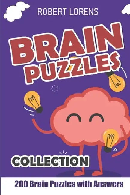Brain Puzzles Collection: Cross Sums Puzzles - 200 Brain Puzzles with Answers by Robert Lorens