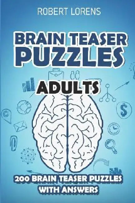Brain Teaser Puzzles Adults: Walls Puzzles - 200 Brain Puzzles with Answers by Robert Lorens