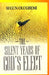 The Silent Years of God's Elect by Segun E. Olugbemi