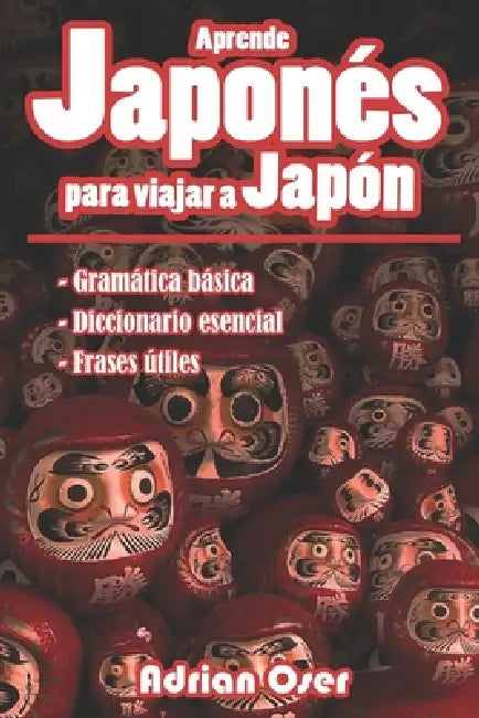 Aprende japonés para viajar a Japón by Adrian Oser