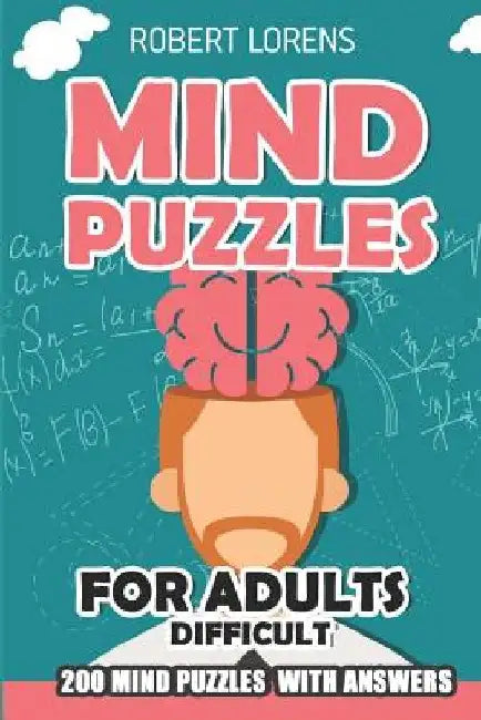 Mind Puzzles for Adults Difficult: Doors Puzzles - 200 Brain Puzzles with Answers by Robert Lorens
