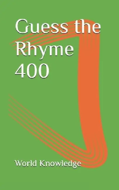 Guess the Rhyme 400 by World Knowledge