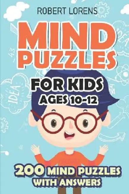 Mind Puzzles for Kids Ages 10-12: Star Battle Puzzles - 200 Brain Puzzles with Answers by Robert Lorens