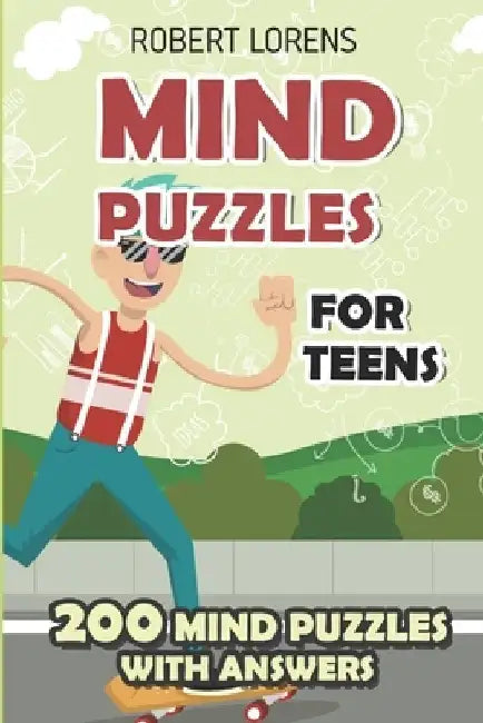Mind Puzzles for Teens: Ripple Effect Puzzles - 200 Brain Puzzles with Answers by Robert Lorens