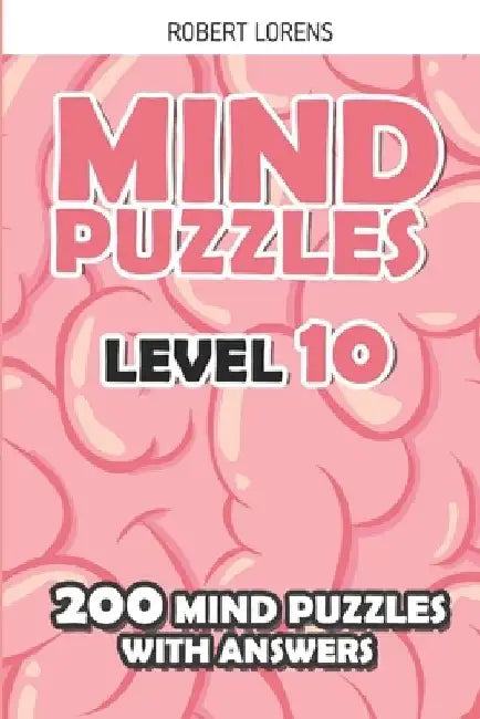 Mind Puzzles Level 10: ShakaShaka Puzzles - 200 Brain Puzzles with Answers by Robert Lorens