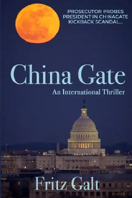 China Gate: An International Thriller by Fritz Galt