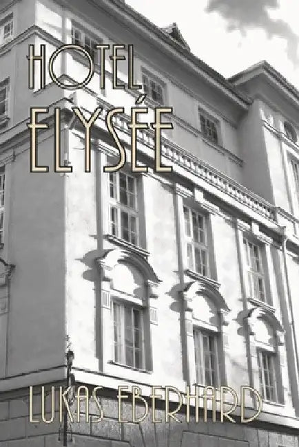 Hotel Elysée by Eberhard, Lukas