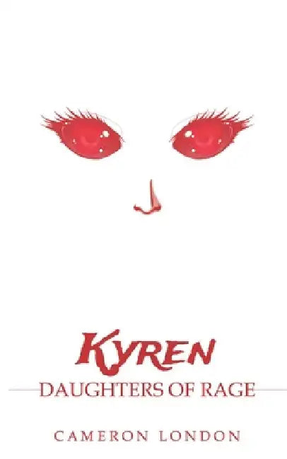 Kyren: Daughters of Rage by Cameron London