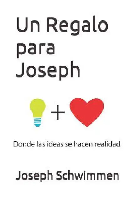 Un Regalo para Joseph by Schwimmen, Joseph