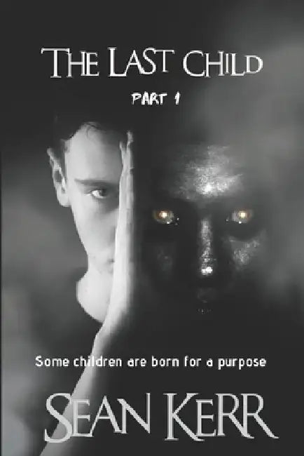 The Last Child part 1: A Contemporary Horror thriller steeped in occult and supernatural mystery. by Alternativeedits Laura McNellis