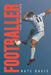 Footballer: Play Great Soccer by Nate Davis