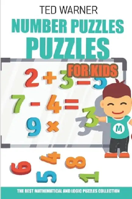 Number Puzzles For Kids: Four Winds Puzzles - 200 Number Puzzles with Answers by Ted Warner