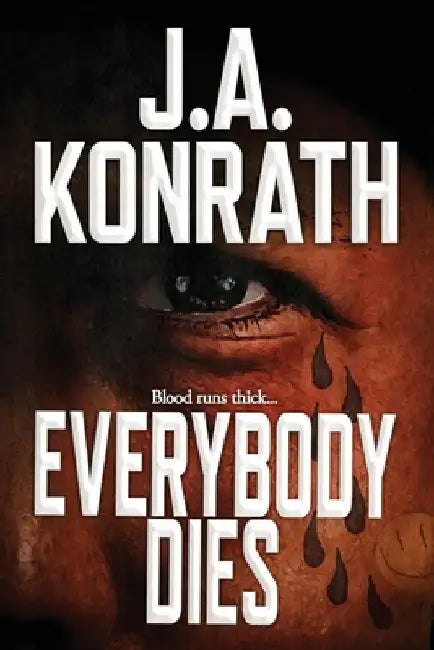Everybody Dies - A Thriller by J. A. Konrath