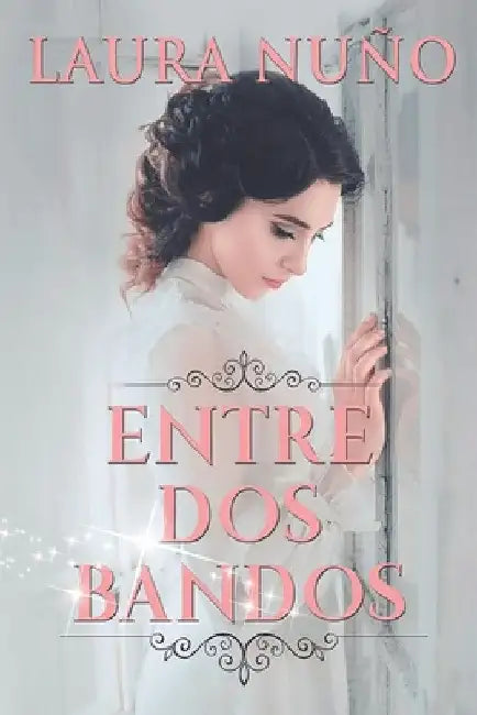 Entre DOS Bandos by Nuño, Laura