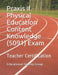 Praxis II Physical Education Content Knowledge (5091) Exam: Teacher Certification by Educational Testing Group