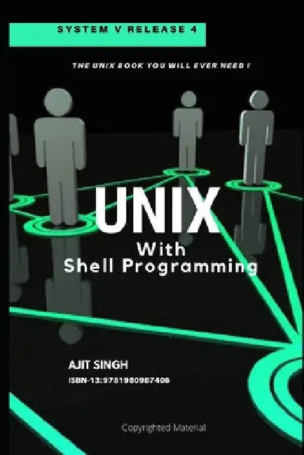 UNIX With Shell Programming by Ajit Singh