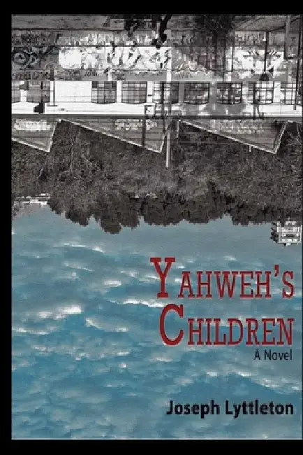 Yahweh's Children by Lyttleton, Joseph