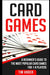 Card Games: A Beginner's Guide to The Most Popular Card Games for 1-8 Players by Tim Ander