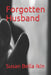 Forgotten Husband by Susan Bella Ikin