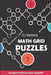 Math Grid Puzzles: Sign In Puzzles - 100 Math Puzzles With Answers by Ted Warner