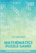 Mathematics Puzzle Games: Trinudo Puzzles - 100 Math Puzzles With Answers by Ted Warner
