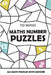 Maths Number Puzzles: Fillomino Puzzles - 100 Math Puzzles With Answers by Ted Warner