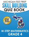 MICHIGAN TEST PREP Skill Building Quiz Book M-STEP Mathematics Grade 4: Preparation for the M-STEP Mathematics Assessments by Test Master Press Michigan