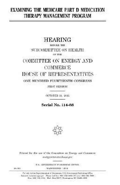 Examining the Medicare part D medication therapy management program by United States House of Representatives