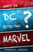 Why Is DC Better Than Marvel? by Bruce Strak