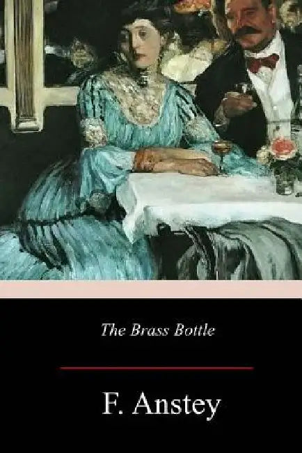 The Brass Bottle by F. Anstey
