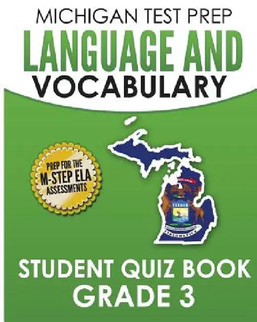 MICHIGAN TEST PREP Language & Vocabulary Student Quiz Book Grade 3: Covers Revising, Editing, Writing Conventions, Grammar, and Vocabulary by Test Master Press Michigan