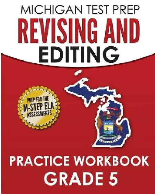 MICHIGAN TEST PREP Revising and Editing Practice Workbook Grade 5: Develops Writing, Language, and Vocabulary Skills by Test Master Press Michigan