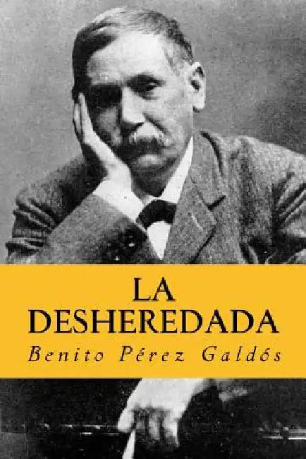 La desheredada (Spanish Edition) by Galdos, Benito Perez
