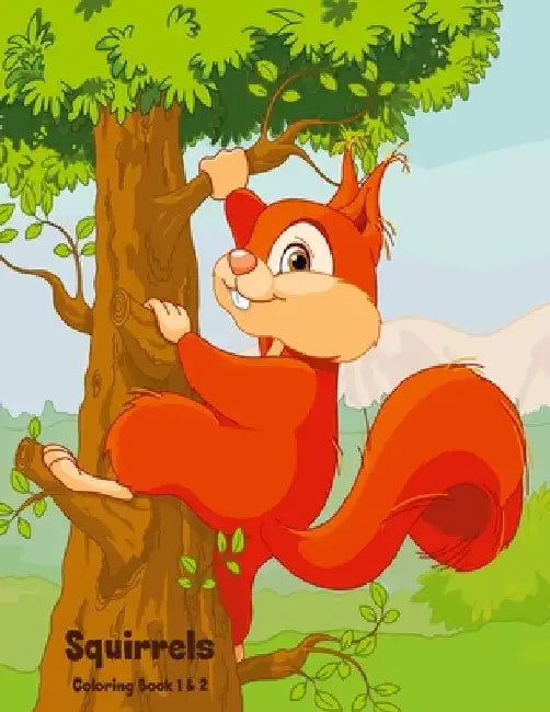 Squirrels Coloring Book 1 & 2 by Nick Snels Nick S.