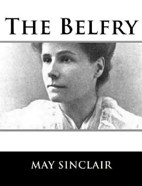 The Belfry by May Sinclair
