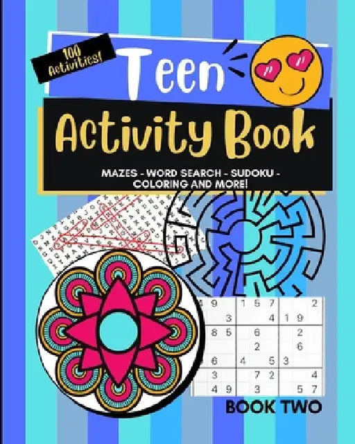Teen Activity Book Volume Two: Coloring, Word Search, Mazes, Sudoku and more! by Mattison Savage