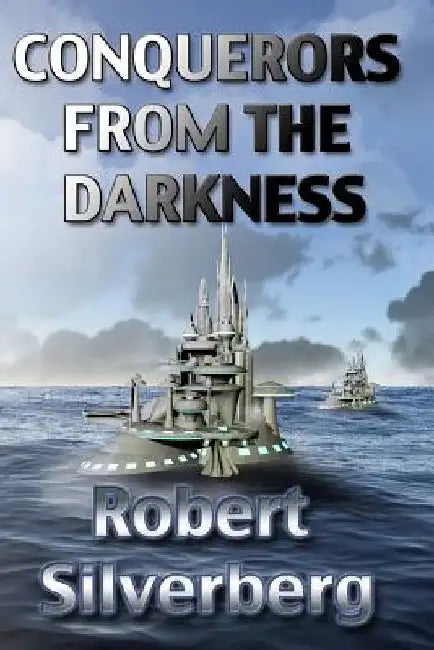 Conquerors from the Darkness by Robert Silverberg